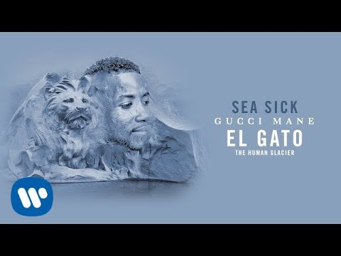 Gucci Mane - Sea Sick  [Official Audio]