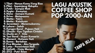 Download lagu PLAYLIST CAFE POP 2000-AN INDONESIA HITS NOSTALGIA | Tanpa iklan mp3