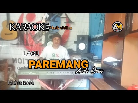 Karaoke Lagu paremang Musik Eletton BY Muhlis Bone
