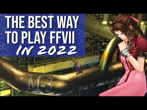 THE BEST WAY to Play Final Fantasy 7 in 2022! All the GREAT Mods! *Tutorial*