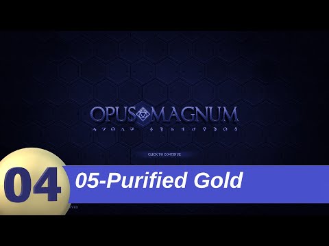 Opus Magnum Gameplay | Chapter 4-05 | Purified Gold