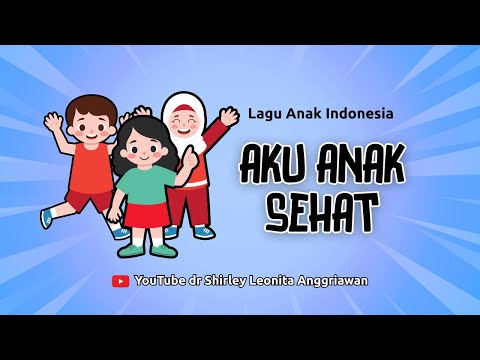 Aku Anak Sehat | Lagu Anak Indonesia
