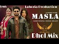 Masla Song Dhol Remix Garry Benipal - Deepak Dhillon New Punjabi songs 2024Remix Punjabi Song Masla