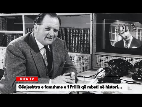 Gënjeshtra e famshme e 1 Prillit që mbeti në histori