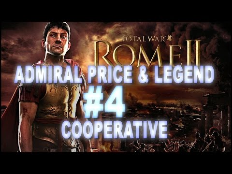 Total War: Rome 2 Cooperative Campaign - Admiral Price & Legend #4