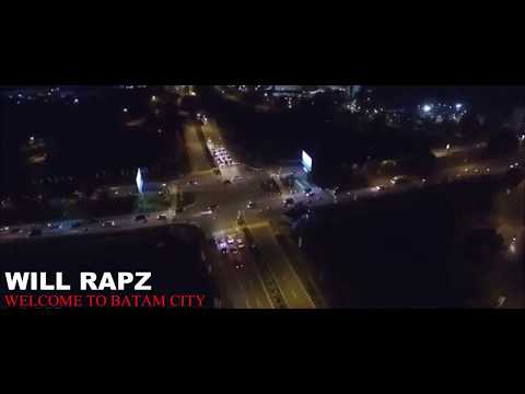 WELCOME TO BATAM CITY - will rapz INTHEMAN BATAM HIPHOP official video musik 2018