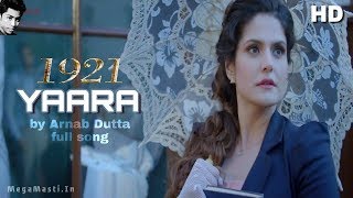 Yaara | 1921 | Zareen Khan &amp; Karan Kundrra | Arnab Dutta | Harish Sagane | Vikram Bhatt