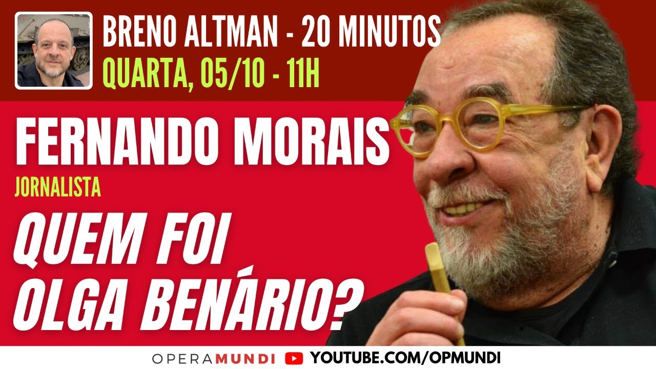 FERNANDO MORAIS: QUEM FOI OLGA BENÁRIO? - 20 Minutos Entrevista