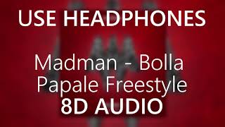 Madman - Bolla Papale Freestyle - 8D AUDIO