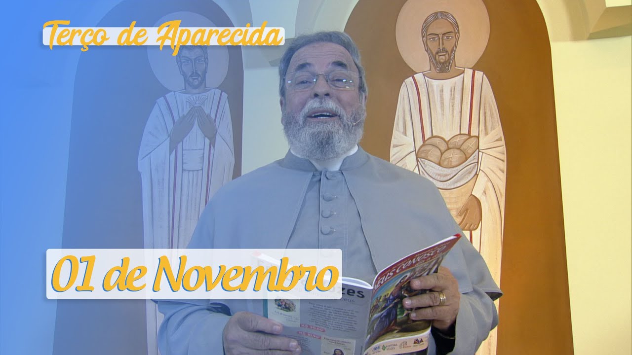 Terço de Aparecida com Pe. Antonio Maria - 01 de Novembro de 2019