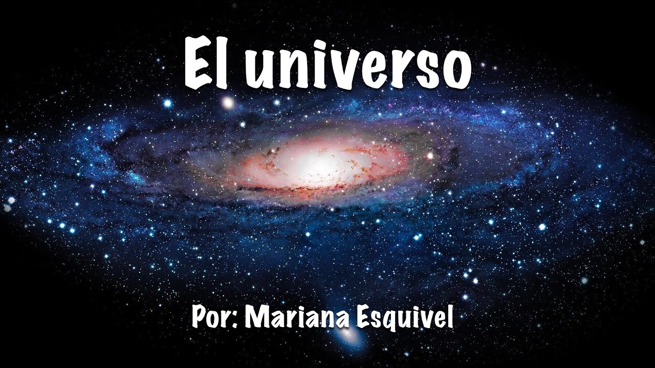 Qué es el Universo. Explicación para niños.