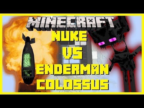 Minecraft - NUKE VS ENDERMAN COLOSSUS (YOU WONT BELIEVE HOW HE REACTS TO BEING NUKED!!!)