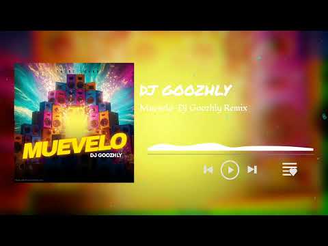 Muévelo Dj Goozhly