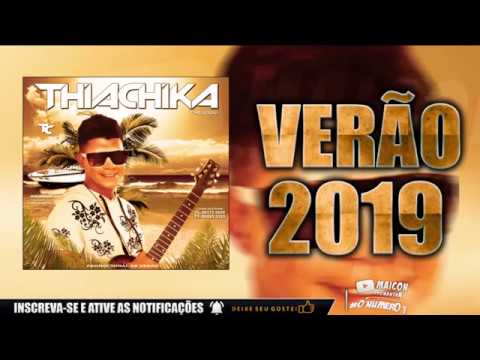 THIACHIKA  VERÃO 2019 | VERÃO DA THIACHIKA 2019 || THIACHIKA NOVO AXÉ 2019