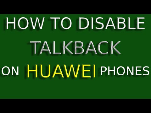How to disable talkback on Huawei phones
