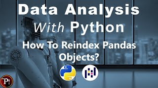 Download the video "Pandas 5.2: How To Reindex Pandas Objects | Reindexing Pandas Data Structure's Series & DataFrames |"
