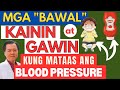 Mga Bawal Kainin At Gawin Kung Mataas Ang Blood Pressure Payo Ni Doc Willie Ong
