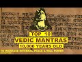Top 10 Vedic Mantras 2021 10 000 Years Old Mantras For Positive Energy Rare Vedic Chants