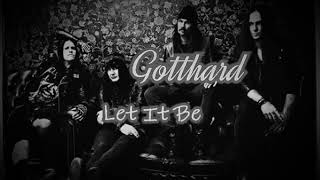 Gotthard let it be