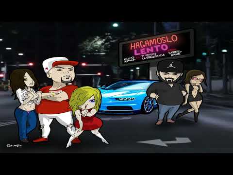 Atilas Roman Ft. D'Venshy - Hagamoslo Lento (Prod. By Gabriel Dawn)