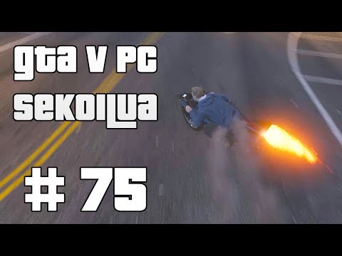 MENEE LINTASSA! - GTA V PC Sekoilua | Osa 75