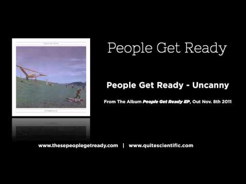 People Get Ready - Uncanny [Audio]