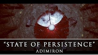 ADIMIRON - 'State Of Persistence' official video