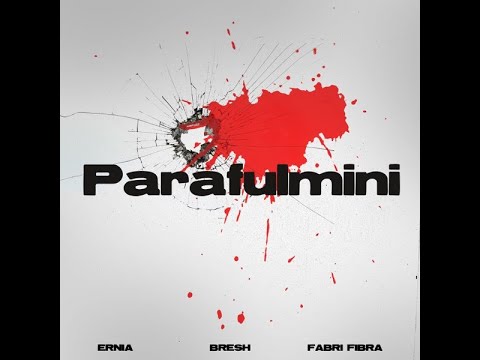 Ernia feat Bresh & Fabri Fibra – Parafulmini (2023)