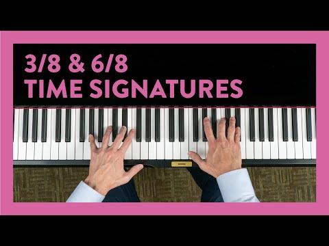 3/8 & 6/8 Time Signatures