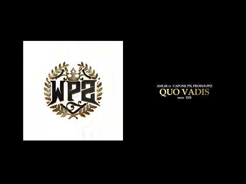 AMLIK - Quo Vadis (Ft. Capone PN / Profus PPZ) Prod. EDI