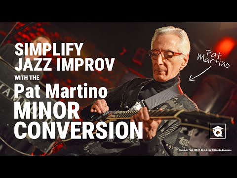 Simplify JAZZ improvisation with Pat Martino MINOR CONVERSIONS