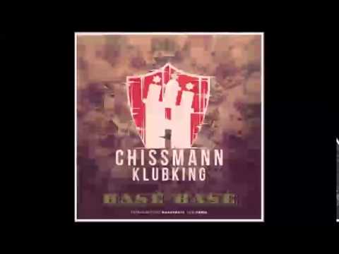 Chissmann & Klubking   Basé Basé (Prod. by Hookbeats & SADIK)