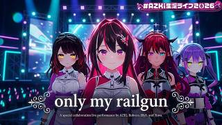 AZKi, Roboco, Towa, IRyS ♬only my railgun - fripSide @AZKi生誕ライブ2026