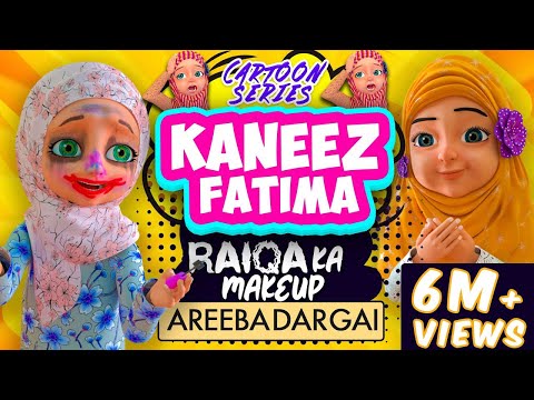 Raiqa Ne Kardia Makeup Kharab | Kaneez Fatima New Cartoon Series | 3D Animated Cartoon