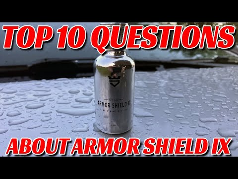Top 10 Questions about Armor Shield IX Nano Ceramic Coating
