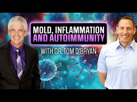 Mold, Inflammation & Autoimmunity: Dr. Tom O’Bryan Reveals the Hidden Triggers!