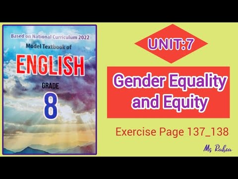 English class 8 || Unit 7 || Gender Equality and Equity || Exercise Page 137 _ 138