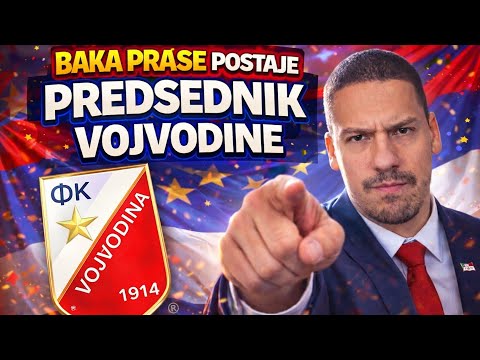 ŠOK U SRPSKOM FUDBALU: BAKA PRASE POSTAJE PREDSEDNIK FK VOJVODINE?!