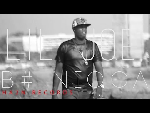 Lil Joe - Bitch Nigga - (Official Music Video)