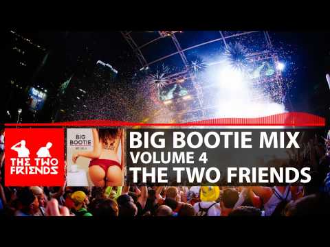 Big Bootie Mix, Vol. 4 - Two Friends