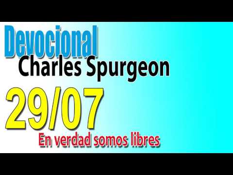 Devocional Charles Spurgeon 29/07 - En verdad somos libres