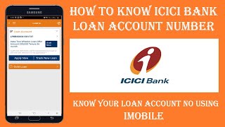 HOW TO FIND ICICI BANK LOAN ACCOUNT NO | ICICI BANK LOAN ACCOUNT STATUS