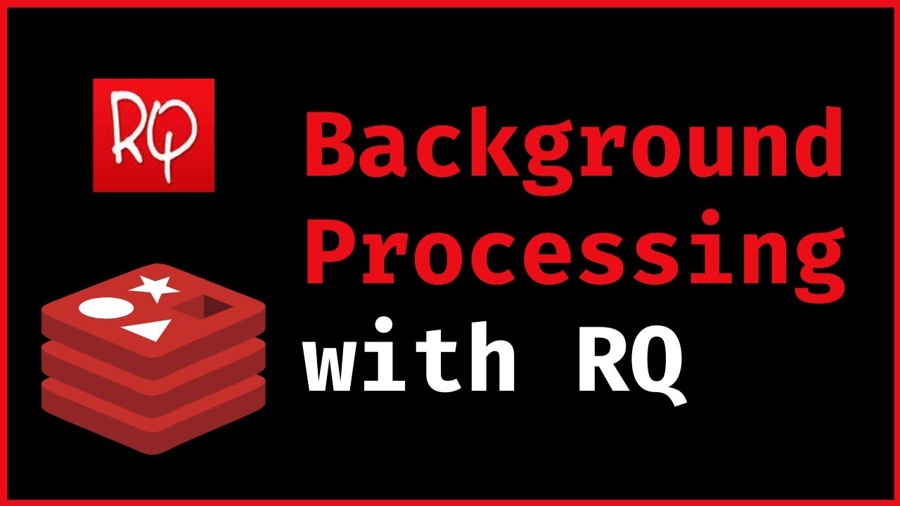 Intro to Backround Processing With Redis Queue (RQ) With Python