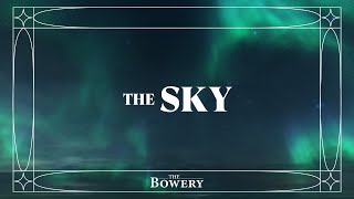 The Sky | The Bowery | Official Lyric Video | 'Time and Again' Album