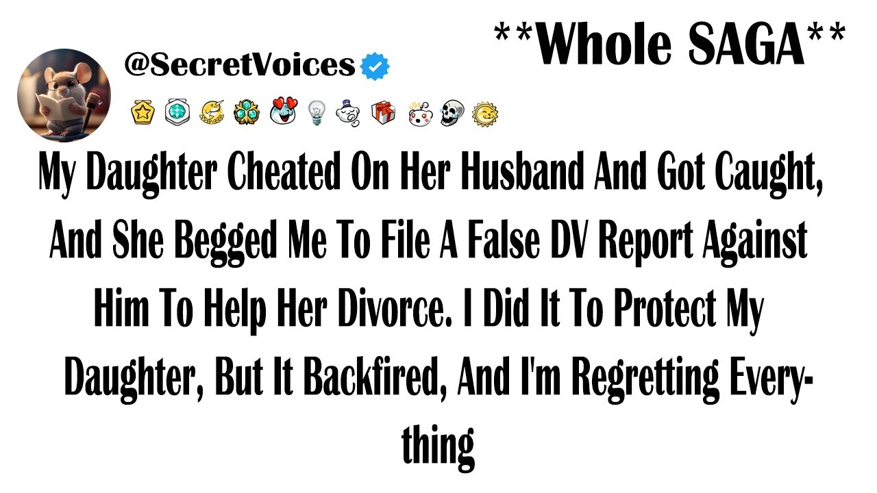 My Daughter Cheated On Her Husband And Got Caught, And She Begged Me To File A False DV Report Ag...