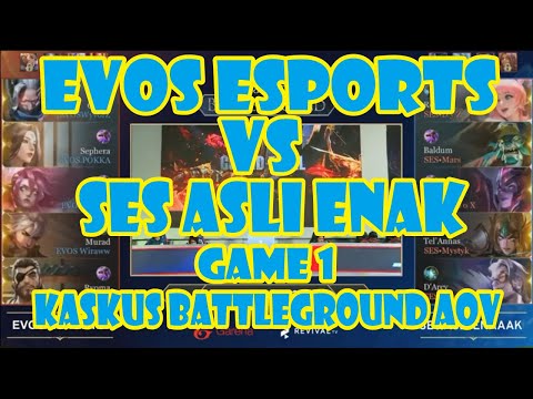 EVOS ESPORT VS SES ASLI ENAK GAME 1 -  KASKUS BATTLEGROUND AOV - GRAND FINAL AOV
