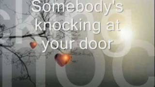 Somebody&#39;s knocking at your door