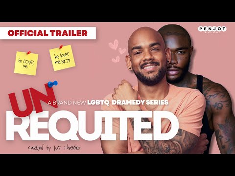 Unrequited | New Black Gay Series | Official Trailer