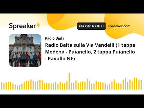 Radio Baita sulla Via Vandelli (1 tappa Modena - Puianello, 2 tappa Puianello - Pavullo NF)