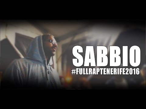 SABBIO - MEJORES MOMENTOS (2016) // #FullRapTenerife2016